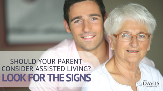 Should Your Parents Consider Assisted Living? - Signs to Look For