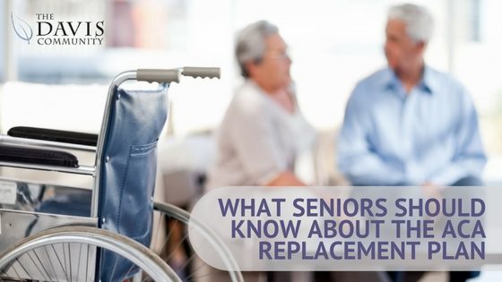 What seniors need to know about attempts to repeal and replace ACA.